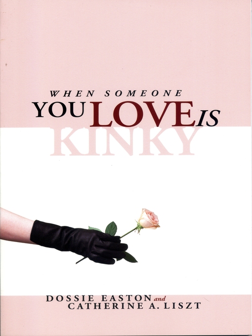 Title details for When Someone You Love Is Kinky by Dossie Easton - Available